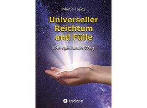 9783347642997 - Universeller Reichtum und Fülle - Martin Heinz Kartoniert (TB)