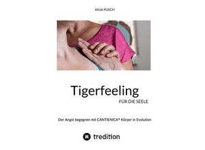 9783347644892 - Tigerfeeling für die Seele - Anja Pusch Kartoniert (TB)