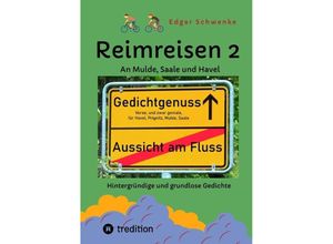 9783347650282 - Reimreisen 2 - Von Ortsnamen und Ortsansichten zu hintergründigen und grundlosen Gedichten mit Sprachwitz - Edgar Schwenke Kartoniert (TB)