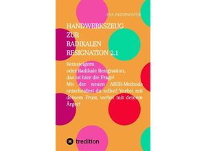 9783347650688 - Handwerkszeug zur RADIKALEN RESIGNATION 21 - Eva Paternoster Kartoniert (TB)