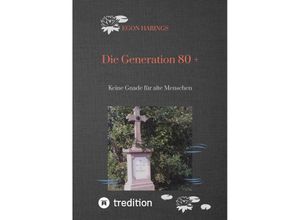 9783347652767 - Die Generation 80 + - Egon Harings Kartoniert (TB)