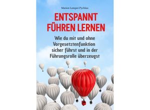 9783347652866 - Entspannt führen lernen - Marion Lemper-Pychlau Kartoniert (TB)