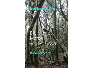 9783347653887 - Die Mamba-Morde von St Oskar - Bernhard Glocker Kartoniert (TB)