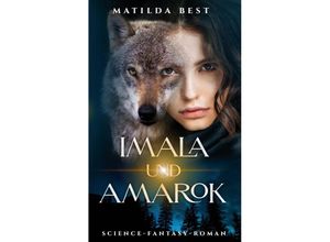 9783347655638 - Imala und Amarok - Matilda Best Kartoniert (TB)