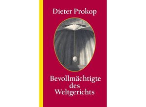 9783347656864 - Bevollmächtigte des Weltgerichts - Dieter Prokop Kartoniert (TB)