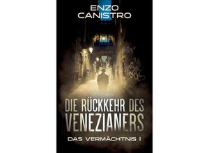 9783347659209 - Die Rückkehr des Venezianers - Mordermittlungen in Mailand - Enzo Canistro Kartoniert (TB)