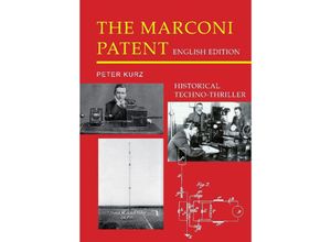 9783347659391 - The Marconi Patent - English Edition - Peter Kurz Kartoniert (TB)