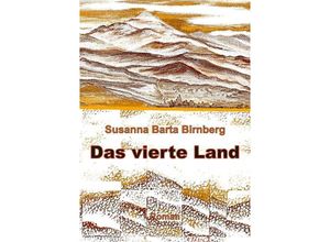 9783347661516 - Das vierte Land - Susanna Barta Birnberg Kartoniert (TB)