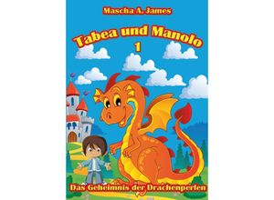 9783347663404 - Tabea und Manolo 1 - Mascha A James Kartoniert (TB)