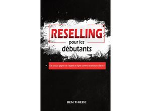 9783347663534 - Reselling pour les débutants - Ben Thiede Kartoniert (TB)