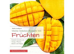 9783347663947 - Meine liebsten Rezepte mit Früchten - Mattis Lundqvist Kartoniert (TB)