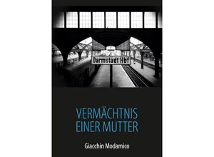 9783347669680 - Vermächtnis einer Mutter - Giacchin Modamico Kartoniert (TB)