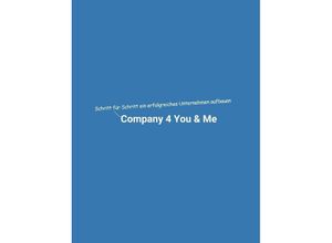 9783347673816 - Company 4 You & Me - Dominik Mikulaschek Kartoniert (TB)