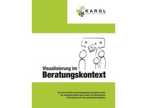 9783347674769 - Visualisierung im Beratungskontext - Erwin Kargl Kartoniert (TB)