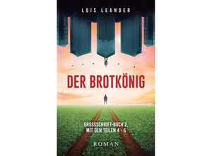 9783347675063 - Der Brotkönig - Lois Leander Kartoniert (TB)