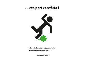 9783347681262 - Stolpert vorwärts - Andrew S´rock Kartoniert (TB)