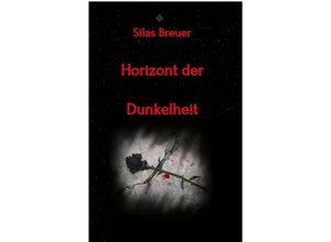 9783347686328 - Horizont der Dunkelheit - Silas Breuer Kartoniert (TB)