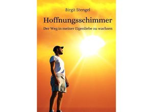 9783347692053 - Hoffnungsschimmer - Birgit Stengel Kartoniert (TB)