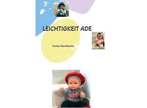 9783347695801 - LEICHTIGKEIT ADE - Verena Aeschbacher Kartoniert (TB)