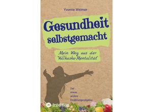 9783347698444 - Gesundheit selbstgemacht - Yvonne Weimer Kartoniert (TB)