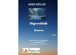 9783347698536 - Abgrundtiefe Illusionen - Heike Möller Kartoniert (TB)