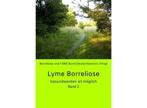 9783347699632 - Lyme Borreliose - Gesundwerden ist möglich - Astrid Breinlinger Kartoniert (TB)