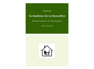 9783347700055 - Workbook So überleben Sie im Homeoffice - Heike Thormann Kartoniert (TB)