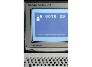 9783347704985 - 10 GOTO 20 - Miron Schmidt Kartoniert (TB)