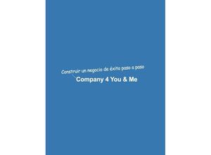 9783347705159 - Company 4 You & Me - Dominik Mikulaschek Kartoniert (TB)