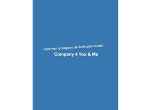 9783347705180 - Company 4 You & Me - Dominik Mikulaschek Kartoniert (TB)