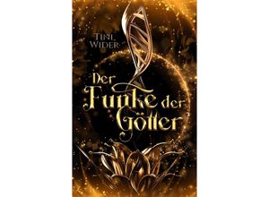 9783347707191 - Der Funke der Götter - Tini Wider Kartoniert (TB)