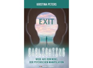 9783347709201 - Exit Gaslighting - Kristina Peters Kartoniert (TB)