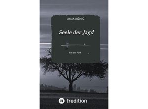 9783347710054 - Seele der Jagd - Anja König Kartoniert (TB)