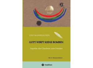 9783347712379 - Gott wirft keine Bomben - Udo Manshausen Kartoniert (TB)