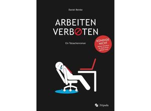 9783347716230 - ARBEITEN VERBOTEN - Daniel Reinke Kartoniert (TB)