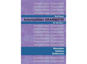9783347718715 - Arbeitsblätter GRAMMATIK - Rolf Esser Kartoniert (TB)