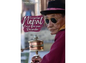 9783347724204 - Einzigartiges Nepal - geheimnisvolles Land mit uralter Kultur und ganz besonderen Menschen - Christa Jäger-Schrödl Kartoniert (TB)