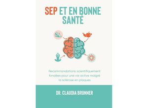 9783347729117 - SEP et en bonne santé - Claudia Brunner Kartoniert (TB)