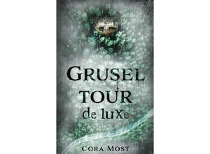 9783347730205 - Gruseltour de luxe - Cora Most Kartoniert (TB)