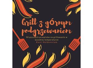 9783347732926 - Grill z górnym podgrzewaniem - Kent Heidenstam Kartoniert (TB)