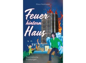 9783347734043 - Feuer hinterm Haus - Klaus Nasilowski Kartoniert (TB)