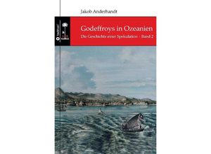 9783347734203 - Godeffroys in Ozeanien - Jakob Anderhandt Kartoniert (TB)