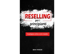 9783347735088 - Reselling per i principianti - Ben Thiede Kartoniert (TB)