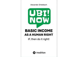 9783347737778 - BASIC INCOME AS A HUMAN RIGHT - IF then do it right! - Alexander Zirkelbach Kartoniert (TB)