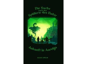 9783347746718 - Die Suche nach den Splittern des Bahir - Julien Appler Kartoniert (TB)