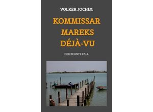 9783347747692 - Kommissar Mareks Déjà-vu - Volker Jochim Kartoniert (TB)