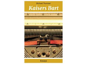 9783347749399 - Kaisers Bart - Michael Thumser Kartoniert (TB)