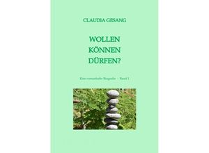 9783347749498 - WOLLEN KÖNNEN DÜRFEN - Claudia Gesang Kartoniert (TB)