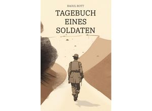 9783347749511 - Tagebuch eines Soldaten - Raoul Rott Kartoniert (TB)