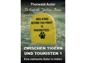 9783347750753 - Zwischen Tigern und Touristen 1 - Thorwald Autor Kartoniert (TB)